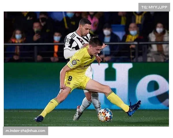 比利亚雷亚尔进攻高效但防守质量波动 冲击欧冠区存变数